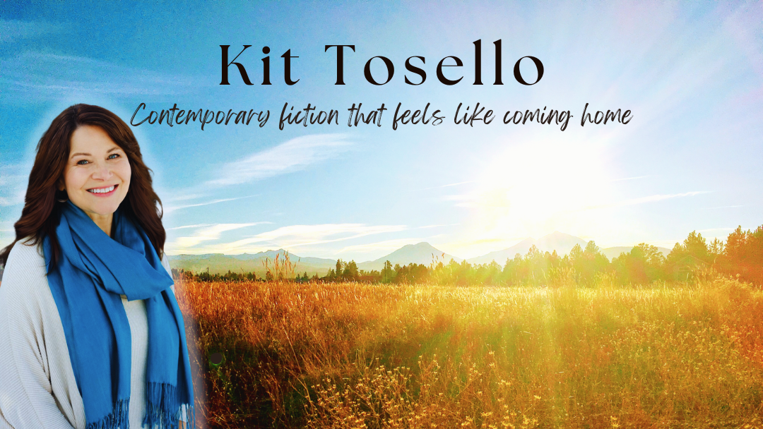 Banner: Kit Tosello, Contemporary Fiction that Feels like Coming Home